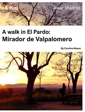 portada A Walk in el Pardo: Mirador de Valpalomero (in English)