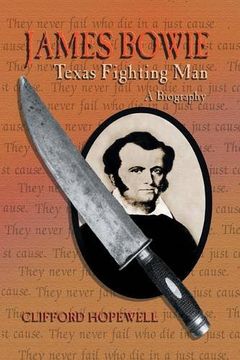 portada James Bowie: Texas Fighting Man (en Inglés)