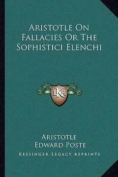 portada aristotle on fallacies or the sophistici elenchi (en Inglés)