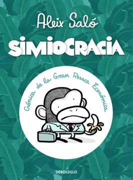 portada Simiocracia: Crónica de la Gran Resaca Económica (Bestseller-Comic)