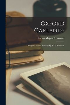 portada Oxford Garlands: Religious Poems Selected By R. M. Leonard (en Inglés)