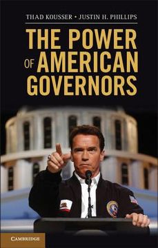 portada the power of american governors: winning on budgets and losing on policy (en Inglés)
