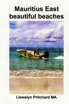 portada Mauritius East beautiful beaches: A Souvenir Collection of colour photographs with captions (en Ruso)
