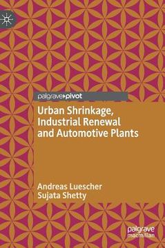 portada Urban Shrinkage, Industrial Renewal and Automotive Plants (in English)