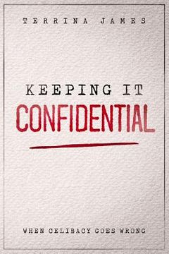 portada Keeping It Confidential: When Celibacy Goes Wrong (en Inglés)