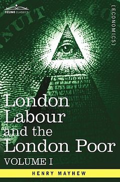 portada london labour and the london poor: a cyclop dia of the condition and earnings of those that will work, those that cannot work, and those that will not