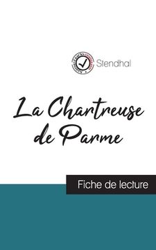 portada La Chartreuse de Parme de Stendhal (fiche de lecture et analyse complète de l'oeuvre) (en Francés)