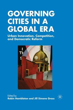 portada Governing Cities in a Global Era: Urban Innovation, Competition, and Democratic Reform (en Inglés)