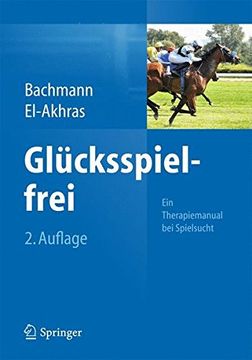 portada Glücksspielfrei - ein Therapiemanual bei Spielsucht (in German)