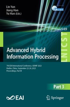 portada Advanced Hybrid Information Processing: 7th Eai International Conference, Adhip 2023, Harbin, China, September 22-24, 2023, Proceedings, Part III (en Inglés)