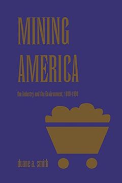 portada Mining America: The Industry and the Environment, 1800-1980 
