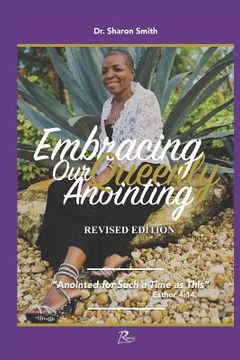 portada Embracing Our Queenly Anointing: Anointed for such a time as this (Esther 4:14) (en Inglés)