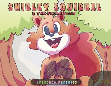 portada Shirley Squirrel and The Pecan Plan (en Inglés)