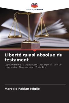 portada Liberté quasi absolue du testament (en Francés)