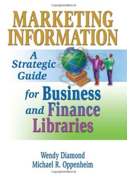 portada Marketing Information: A Strategic Guide for Business and Finance Libraries (Monograph Published Simultaneously as the Journal of Business) (en Inglés)