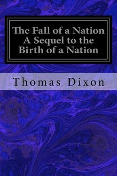 portada The Fall of a Nation A Sequel to the Birth of a Nation