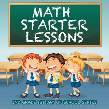 portada Math Starter Lessons: 2nd Grade 1st Day Of School Series (en Inglés)