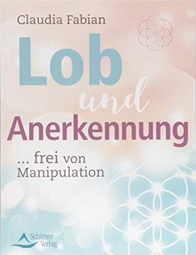 portada Lob und Anerkennung: Frei von Manipulation (en Alemán)