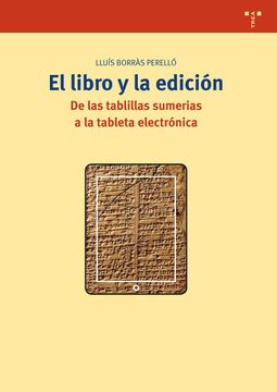 portada El Libro y la Edición: De las Tablillas Sumerias a la Tableta Electrónica