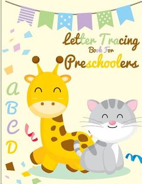 portada Letter Tracing Book for Preschoolers: letter tracing preschool, letter tracing, letter tracing kid 3-5, letter tracing preschool, letter tracing workb (en Inglés)