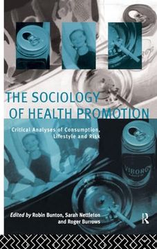 portada The Sociology of Health Promotion: Critical Analyses of Consumption, Lifestyle and Risk (en Inglés)