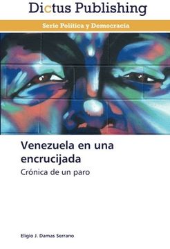 portada Venezuela en una encrucijada: Crónica de un paro