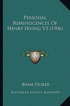portada personal reminiscences of henry irving v2 (1906) (in English)