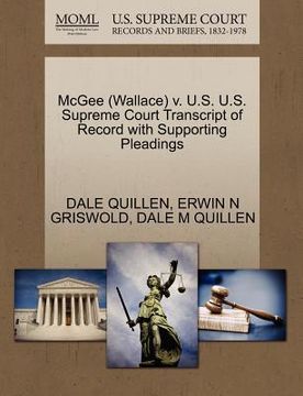 portada mcgee (wallace) v. u.s. u.s. supreme court transcript of record with supporting pleadings