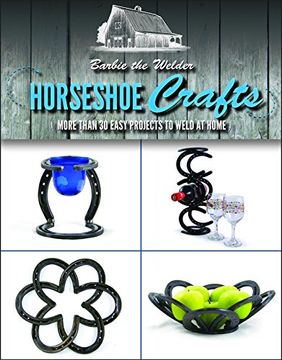 portada Horseshoe Crafts: More Than 30 Easy Projects to Weld at Home