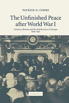 portada The Unfinished Peace After World war i: America, Britain and the Stabilisation of Europe, 1919-1932: 0 (in English)