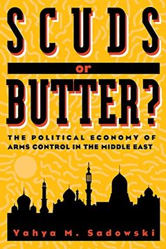 portada Scuds or Butter? The Political Economy of Arms Control in the Middle East (in English)