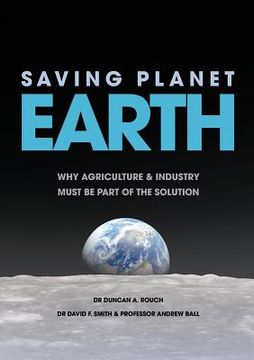 portada Saving Planet Earth: Why agriculture and industry must be part of the solution