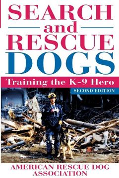 portada Search and Rescue Dogs: Training the k-9 Hero (en Inglés)