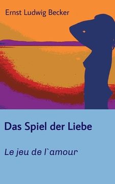 portada Das Spiel der Liebe - Le jeu de l`amour (in German)