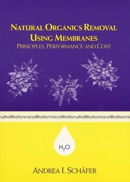 portada Natural Organics Removal Using Membranes: Principles, Performance, and Cost (en Inglés)