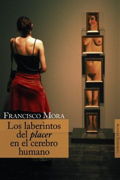 LOS LABERINTOS DEL PLACER EN EL CEREBRO