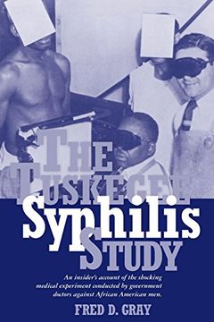 portada The Tuskegee Syphilis Study: An Insiders’ Account of the Shocking Medical Experiment Conducted by Government Doctors Against African American men 