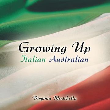 portada Growing Up Italian Australian (en Inglés)