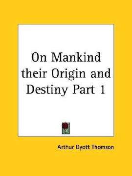 portada on mankind their origin and destiny part 1 (en Inglés)