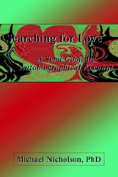 portada searching for love: a semi comedic autobiographical account (en Inglés)