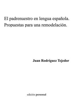 portada El Padrenuestro en Lengua Española: Propuestas Para una Remodelacion