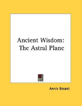 portada ancient wisdom: the astral plane (en Inglés)