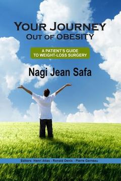 portada Your Journey Out of Obesity: A patient's Guide to Weight Loss Surgery (en Inglés)