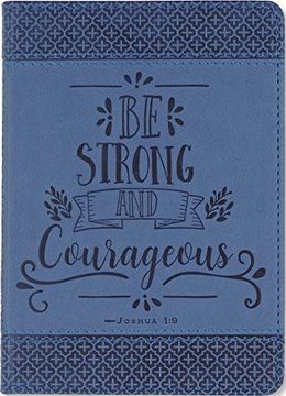portada Be Strong and Courageous Artisan Journal (Vegan Leather Not) (in English)