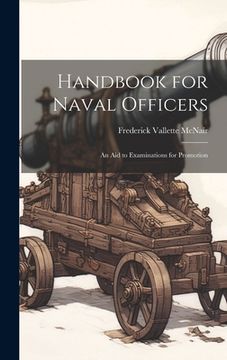 portada Handbook for Naval Officers: An Aid to Examinations for Promotion (en Inglés)