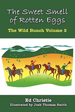 portada The Sweet Smell of Rotten Eggs: The Wild Bunch Volume 3 (in English)