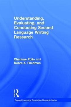 portada Understanding, Evaluating, and Conducting Second Language Writing Research (en Inglés)