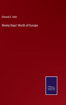 portada Ninety Days' Worth of Europe (en Inglés)