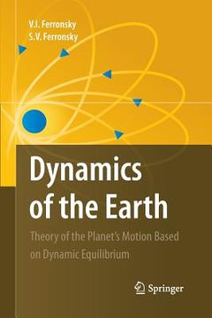 portada Dynamics of the Earth: Theory of the Planet's Motion Based on Dynamic Equilibrium (en Inglés)