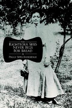 portada the righteous seed never begs for bread (en Inglés)